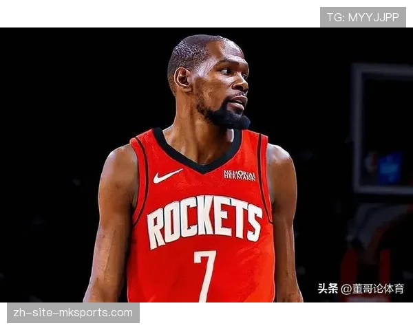 火箭队迎四大利好杜兰特争夺最佳三新星快速崛起全力冲击总冠军